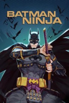 ดูหนังออนไลน์ฟรี Batman Ninja แบทแมน นินจา