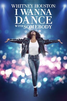 ดูหนังออนไลน์ฟรี Whitney Houston: I Wanna Dance with Somebody (2022) บรรยายไทย