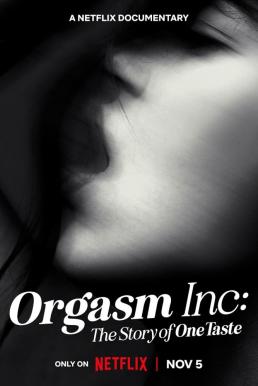 ดูหนังออนไลน์ฟรี Orgasm Inc: The Story of OneTaste (2022) NETFLIX บรรยายไทย