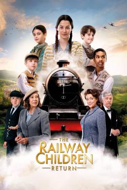 ดูหนังออนไลน์ฟรี The Railway Children Return (2022) บรรยายไทย