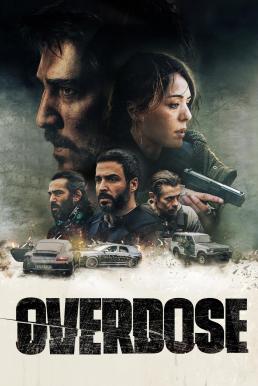 ดูหนังออนไลน์ Overdose โอเวอร์โดส (2022) บรรยายไทย