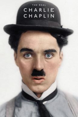 ดูหนังออนไลน์ฟรี The Real Charlie Chaplin (2021) บรรยายไทย