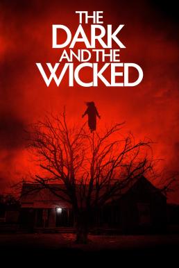 ดูหนังออนไลน์ฟรี The Dark and the Wicked เฮี้ยน หลอน ซ่อนวิญญาณ (2020)