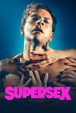ดูหนังออนไลน์ฟรี Supersex ซูเปอร์เซ็กส์ Season 1 (2024) Netflix บรรยายไทย