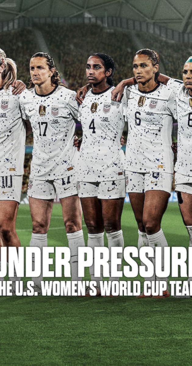 ดูหนังออนไลน์ฟรี Under Pressure: The U.S. Womens World Cup Team (2023) ทีมฟุตบอลหญิงเวิลด์คัพสหรัฐ