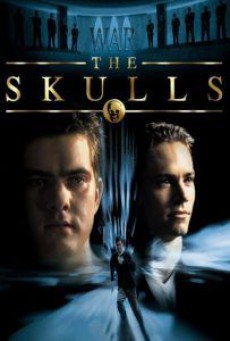 ดูหนังออนไลน์ฟรี The Skulls (2000) องค์กรลับกะโหลกเหล็ก