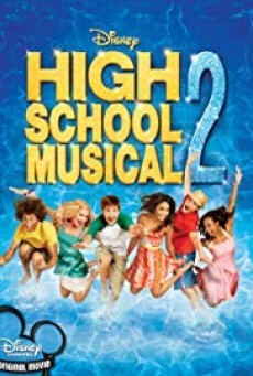 ดูหนังออนไลน์ฟรี High School Musical 2 มือถือไมค์หัวใจปิ๊งรัก 2 (2007)