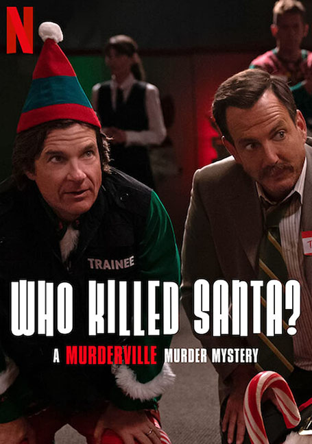 ดูหนังออนไลน์ฟรี Who Killed Santa? A Murderville Murder Mystery (2022) เมืองฆาตกรรม ใครฆ่าซานต้า